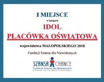 10 sierpnia 2018 - Nasz Ośrodek zwycięzcą w wojewódzkim Konkursie IDOL Fundacji Szansa dla Niewidomych